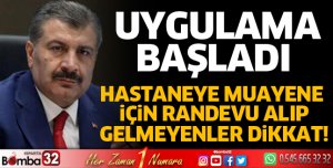 Gelmeyeceği randevusunu iptal etmeyenler 15 gün randevu alamayacak