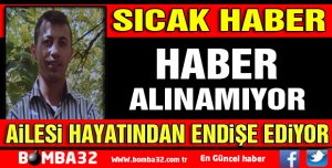 GENÇ ADAMDAN HABER ALINAMIYOR