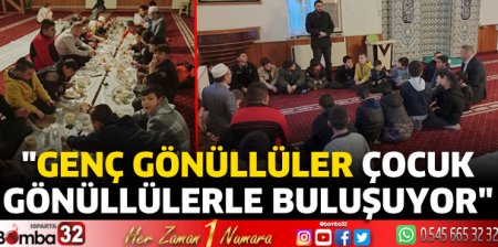 Genç Gönüller Çocuk Gönüllerle Buluşuyor 