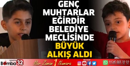 Genç muhtarlar Eğirdir Belediye Meclisinde büyük alkış aldı