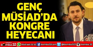 Genç MÜSİAD’da kongre heyecanı