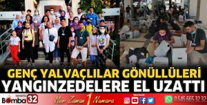 Genç Yalvaçlılar Gönüllüleri yangınzedelere el uzattı