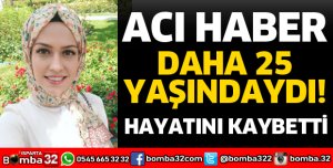 GENÇ YAŞTA EN ACI ÖLÜM