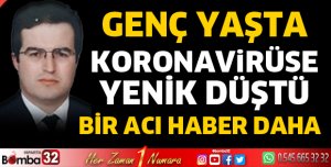 GENÇ YAŞTA KORONAYA YENİLDİ