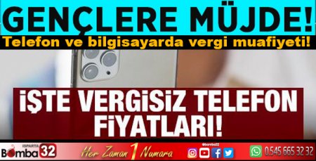 Gençlere telefon ve bilgisayarda vergi muafiyeti! Hesaplamalar yapıldı işte fiyatlar.