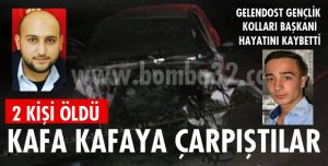 GENÇLİK KOLLARI BAŞKANI FECİ KAZADA HAYATINI KAYBETTİ