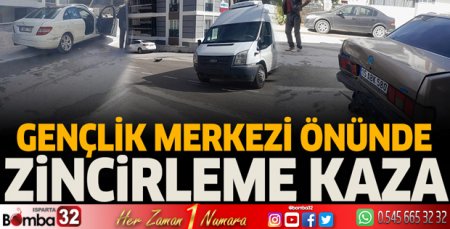 Gençlik merkezi önünde zincirleme kaza