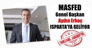Genel Başkan Aydın Erkoç, cuma günü Isparta'ya geliyor.