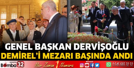 Genel Başkan Dervişoğlu Demirel'i mezarı başında andı