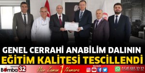 Genel Cerrahi Anabilim Dalının Eğitim Kalitesi Tescillendi