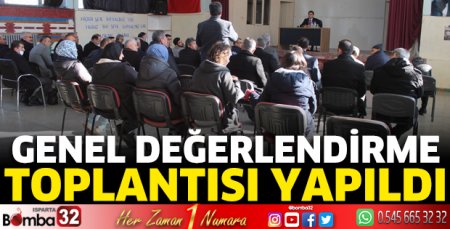 Genel Değerlendirme Toplantısı yapıldı