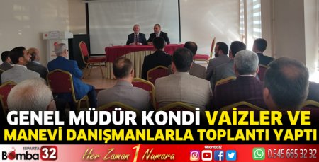 Genel Müdür Kondi Vaizler ve Manevi Danışmanlarla toplantı yaptı
