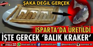 GERÇEK BALIK KRAKER ISPARTA’DA ÜRETİLDİ