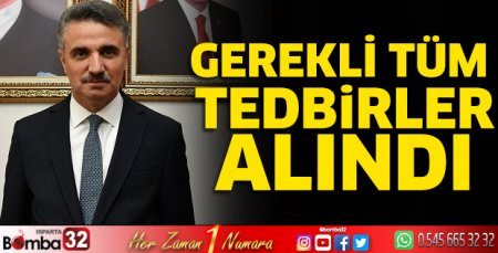 Gerekli tüm tedbirler alındı