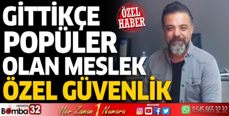 Gittikçe popüler olan meslek: Özel güvenlik