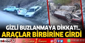 Gizli buzlanma kazaları beraberinde getirdi