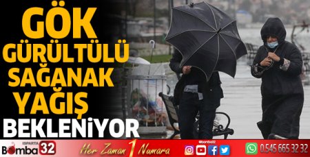 Gök gürültülü sağanak yağış bekleniyor