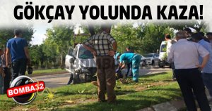 GÖKÇAY YOLUNDA KAZA!