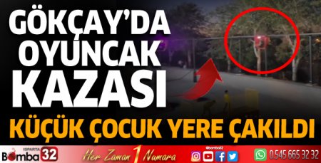 Gökçay'da oyuncak kazası! Küçük çocuk hastaneye kaldırıldı