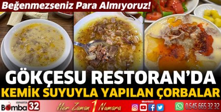 Gökçesu Restoran’da Kemik Suyuyla Yapılan Çorbalar