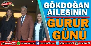 GÖKDOĞAN AİLESİNİN GURUR GÜNÜ