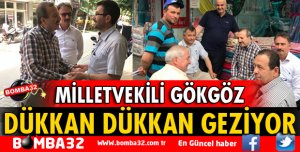 GÖKGÖZ ESNAF ZİYARETLERİNE DEVAM EDİYOR