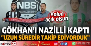 Gökhan Göksu'yu Nazilli Belediyespor kadrosuna kattı