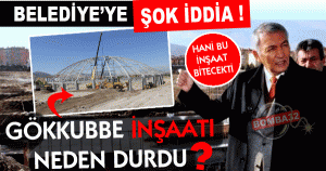 Gökkubbe inşaatı neden durdu?