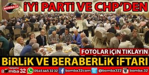 GÖKMENOĞLU İYİ PARTİ VE CHPLİLERİ İFTARDA BULUŞTURDU