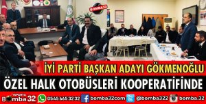 GÖKMENOĞLU ÖZEL HALK OTOBÜSÜ KOOPERATİFİNDE