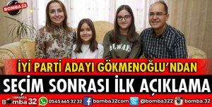 GÖKMENOĞLU'NDAN SEÇİM SONU İLK AÇIKLAMA