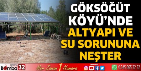 Göksöğüt Köyü’nde Altyapı ve Su Sorununa Neşter