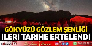 Gökyüzü Gözlem Şenliği ertelendi