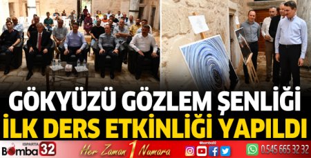 Gökyüzü Gözlem Şenliği ilk ders etkinliği yapıldı 