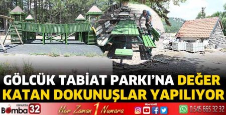 Gölcük Tabiat Parkı’na değer katan dokunuşlar yapılıyor