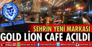 GOLD LİON CAFE AÇILDI