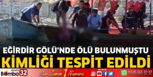 Gölde bulunan cesedin kimliği tespit edildi
