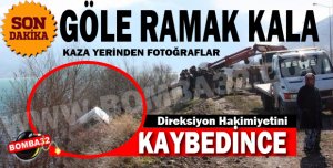 Göle ramak kala