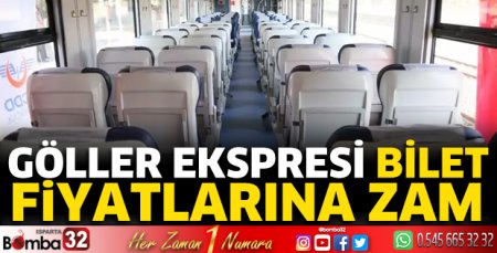 Göller Ekspresi bilet fiyatlarına zam 