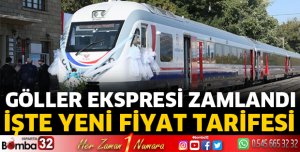 Göller Ekspresi zamlandı