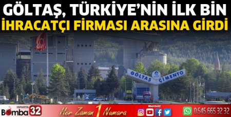 Göltaş, Türkiye’nin ilk Bin İhracatçı Firması arasına girdi
