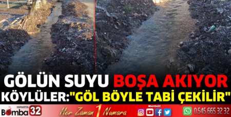 Gölün suyu boşa akıyor