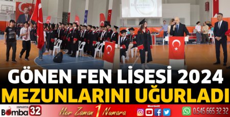Gönen Fen Lisesi 2024 mezunlarını uğurladı
