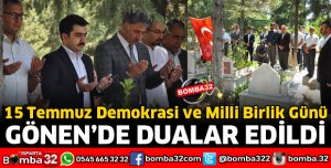 GÖNEN'DE 15 TEMMUZ DEMOKRASİ VE MİLLİ BİRLİK GÜNÜ