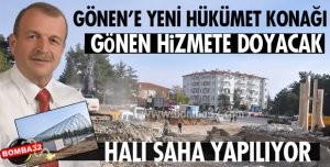 GÖNEN'E HİZMET ATAĞI