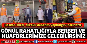 GÖNÜL RAHATLIĞIYLA BERBER VE KUAFÖRLERİMİZE GELEBİLİRSİNİZ