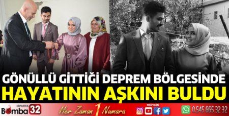 Gönüllü gittiği deprem bölgesinde hayatının aşkını buldu