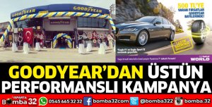 Goodyear’dan üstün performanslı kampanya