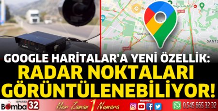 Google Haritalar'a yeni özellik: Radar noktaları görüntülenebiliyor!