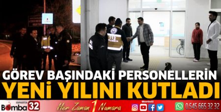 Görev başındaki personellerin yeni yılını kutladı 
